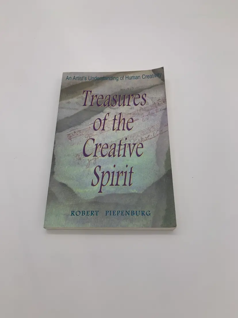 (signed) Treasures Of The Creative Spirit by Robert Piepenburg