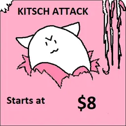 01 Kitsch Attack! 8$ Start