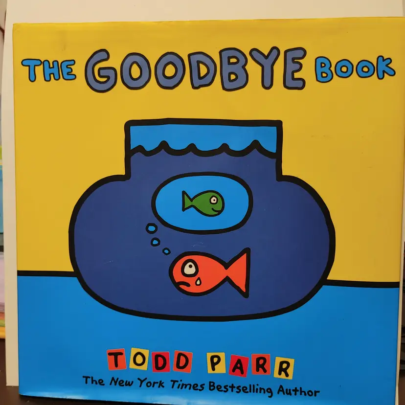 The Goodbye Book by Todd Parr. Hardback. Handprint on front cover.