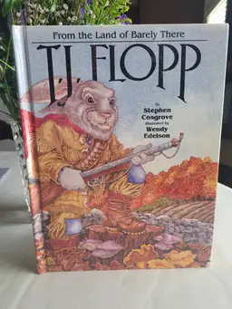 T.J. Flopp  From the Land of Barely There by Stephen Cosgrove and Wendy Edelson