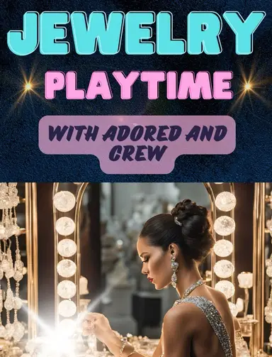 Jewelry Fun Time With Adored
