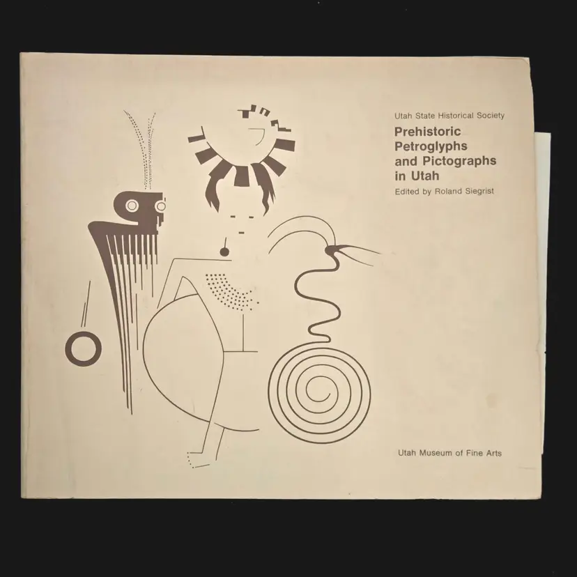 Rock Art Ephemera "Prehistoric Petroglyphs And Pictographs In Utah" R. Siegrist