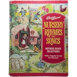 Best Loved Nursery Rhymes & Songs Including Mother Goose Selections Hardcover Book