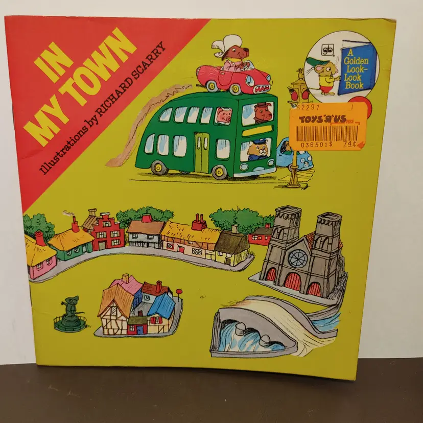In My Town. Richard Scarry. Issues- Toys R Us sticker. Published 1976