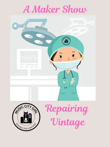 Maker Show: Repairing Vintage