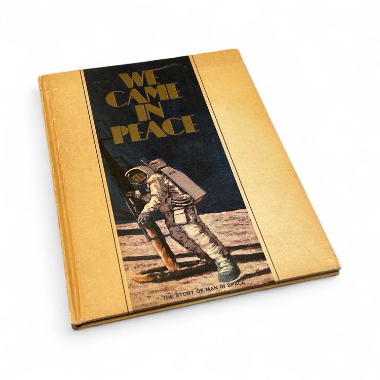 We Came In Peace Hardcover Book - 1969 by Gulf Oil and edited by LeRoi Smith