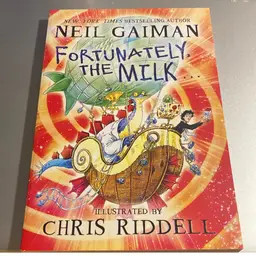 Fortunately, The Milk By Neil Gaiman Children’s Middle grade Chapter Book