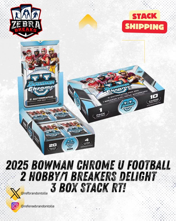ZB 25603: 2025 Bowman Cjhrome U FB  2 Hobby/1 Breakers 3 Box Stack Mixer