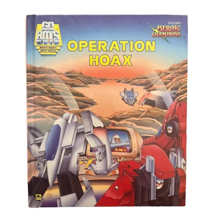 1985 GO BOTS “Operation Hoax” Hardcover Golden Book
