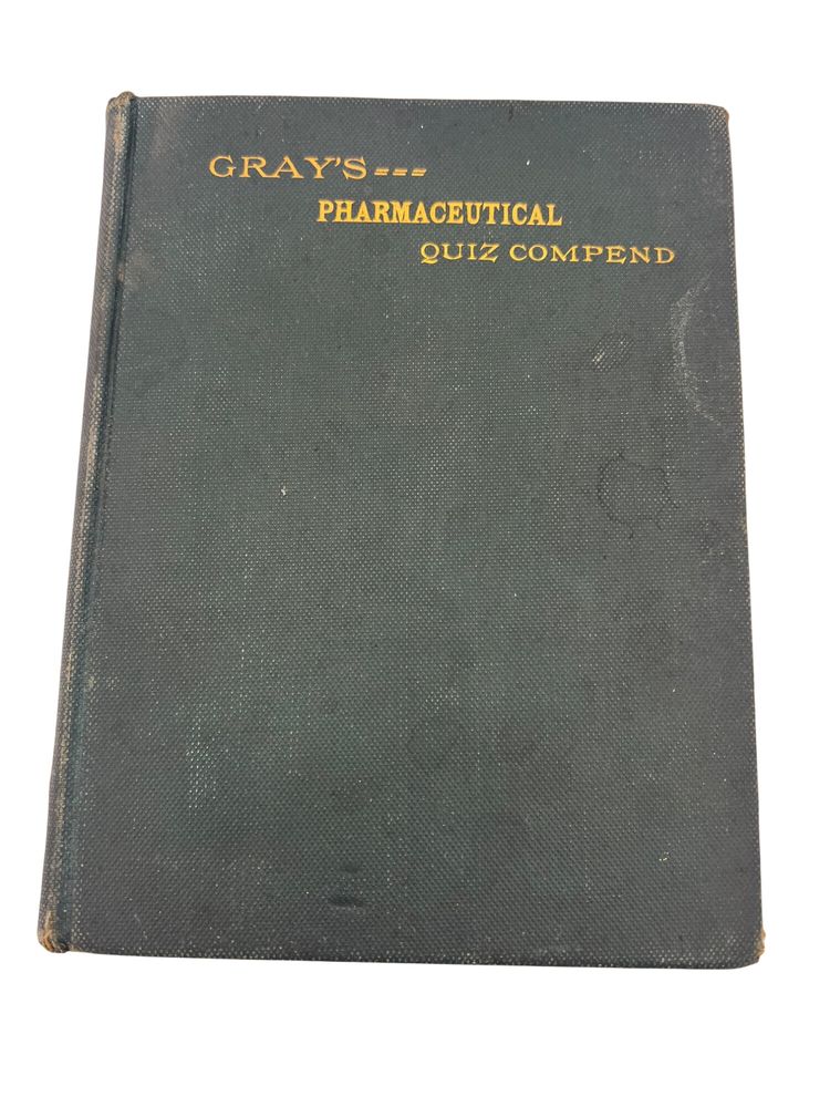 Grays Pharmaceutical Quiz Compend Hardcover Book 1896 12th Ed H.C. Gray Vintage