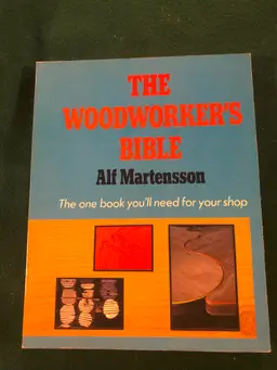 The Woodworker's Bible: The one book you'll need for your shop