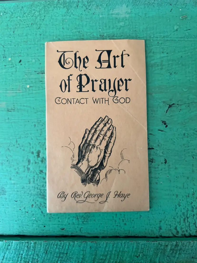 1944 The Art of Prayer. Contact with God. by Rev George J Haye. Vintage Religious Mass Booklet Ephemera
