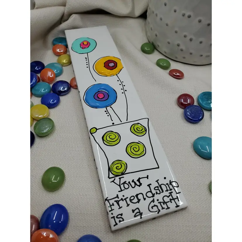 YOUR FRIENDSHIP IS A GIFT
Whimsical Handpainted Flowers On Italian Tile 2.25" X 9.75" Ready To Hang Signed By Artist