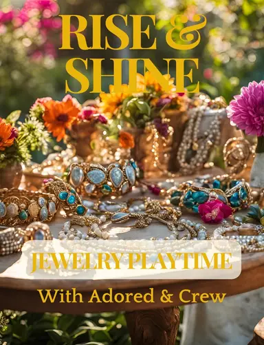 Rise And Shine Jewelry Playtime