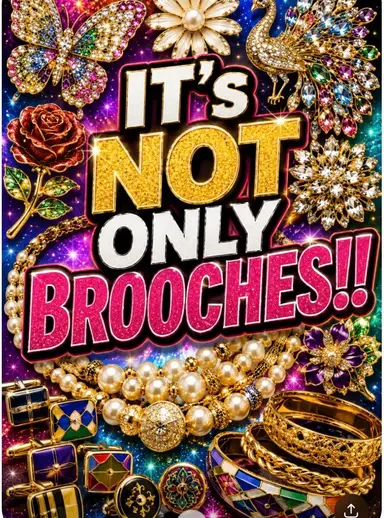BROOCHES, EARRING, NECKLACE and more!