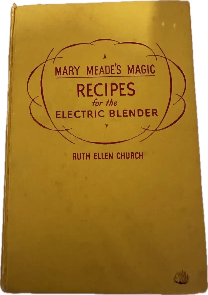This vintage cookbook, "Mary Meade's Magic Recipes for the Electric Blender" by Ruth Ellen Church, was published in 1952.
