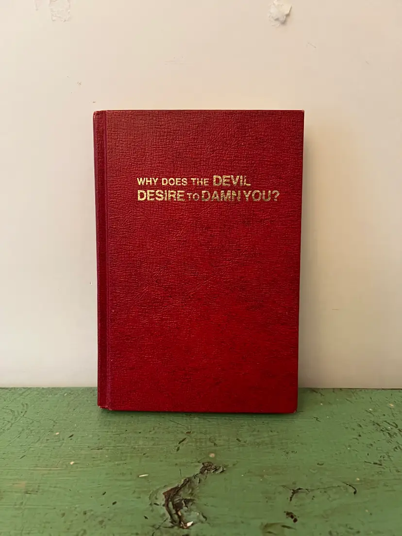 Why does the Devil Desire to Damn You. (1975) Oliver Green Vintage Religious Book