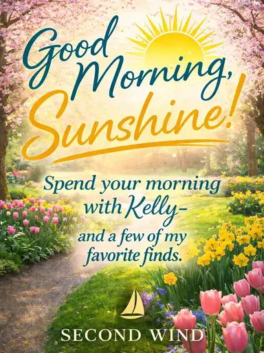 More Great Finds & Sunshine w/Kelly!