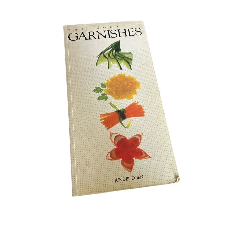 The Book of Garnishes by June Budgen (1988, Paperback)