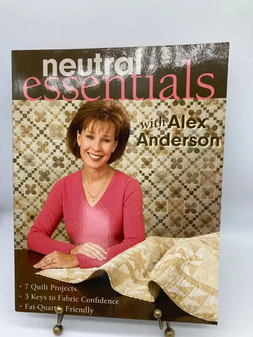Neutral Essentials Sewing Quilt Book by Alex Anderson