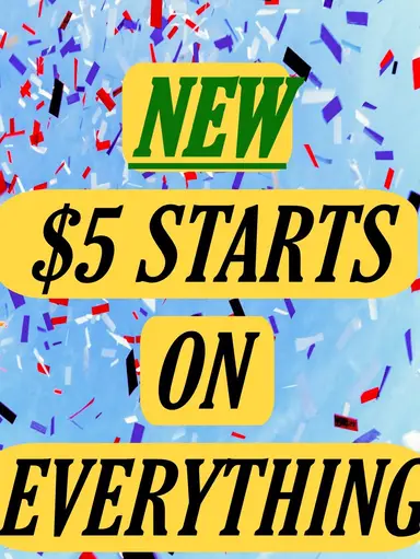 NEW $5 Starts On Everything!!