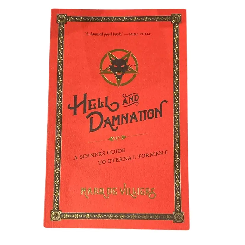 Hell & Damnation By Marq De Villiers