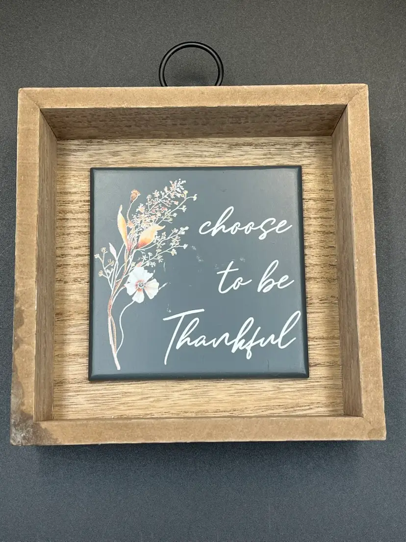 Choose To Be Thankful Sign