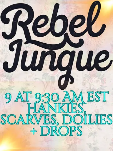 9 @ 9:30am Hankie, Doilies, Scarf Drops!