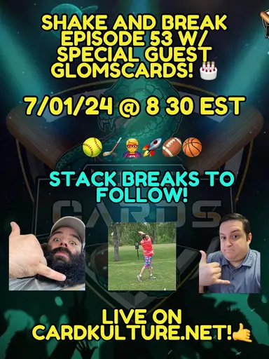 Shake And Break Episode 53 With Glomscards 🎂