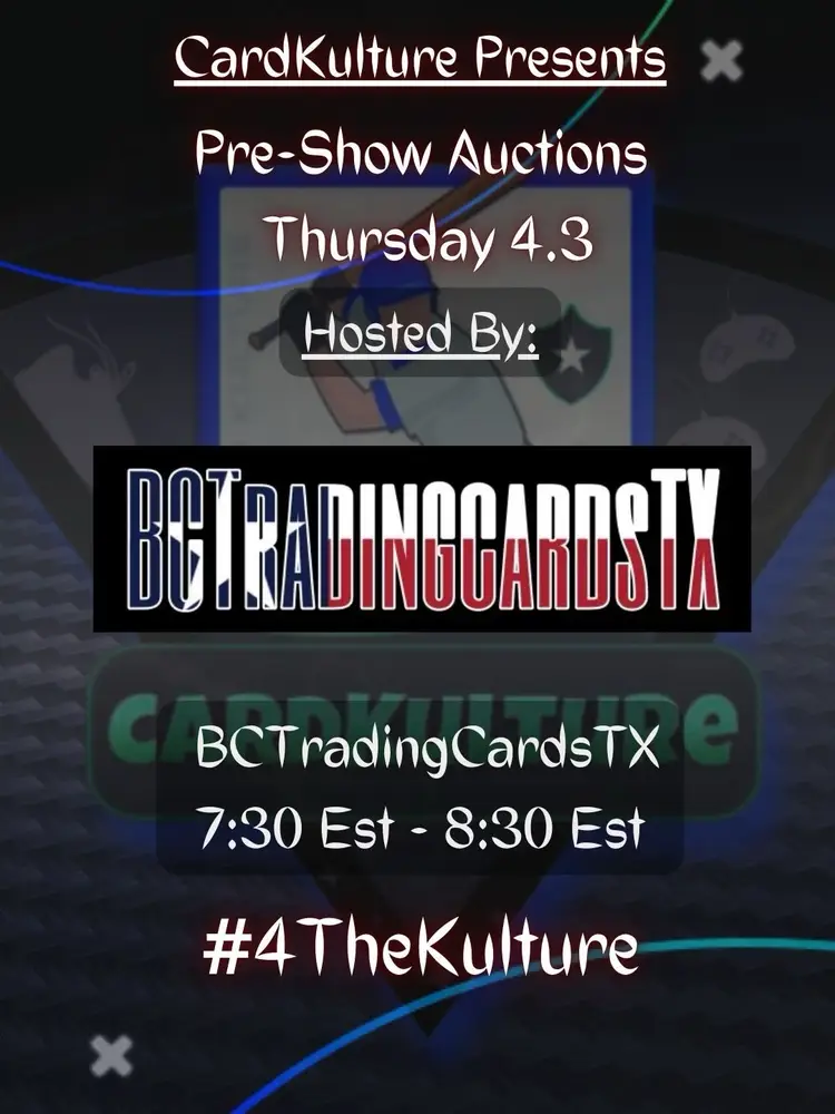 Pre-Show Auctions 4/3 - Presented By CardKulture!
