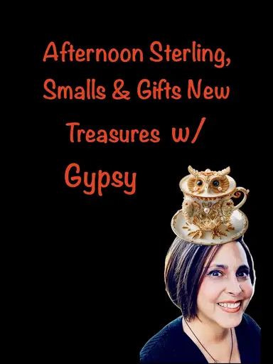 Afternoon Sterling, Smalls & Gifts w/ Gypsy 