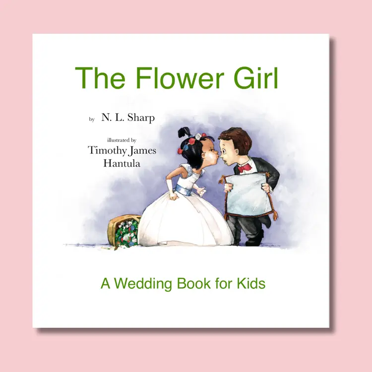The Flower Girl: A Wedding Book for Kids (paperback version)