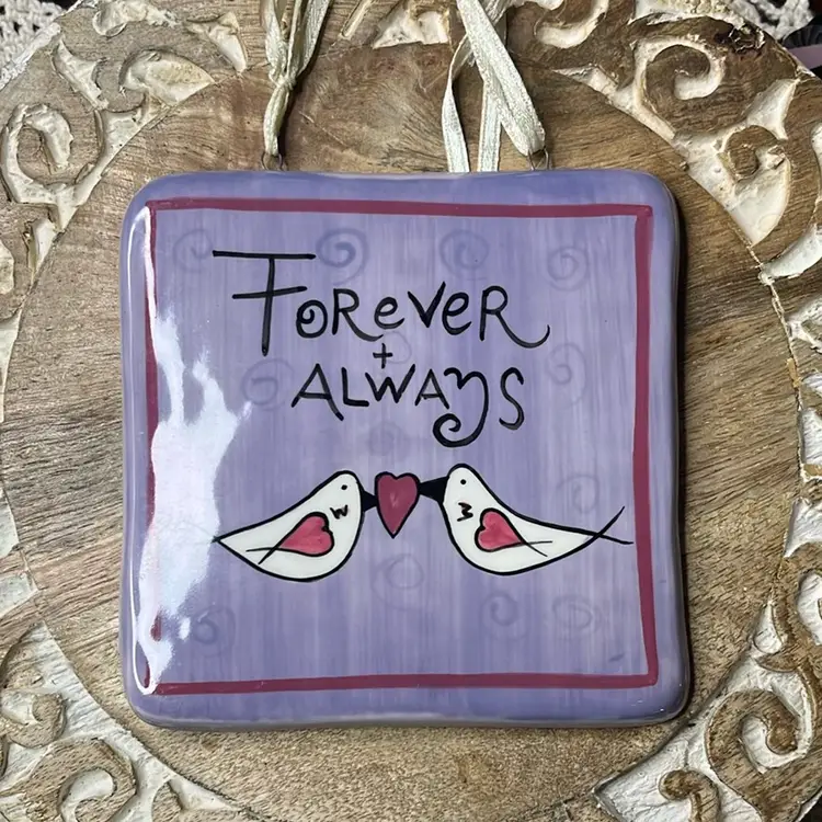 4”x4” RUSS Ceramic Plaque “Forever & Always”