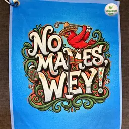 #02 - ChipnPutt Golf “No Mames Wey “ Golf towel 20” L x 16” w. carabiner