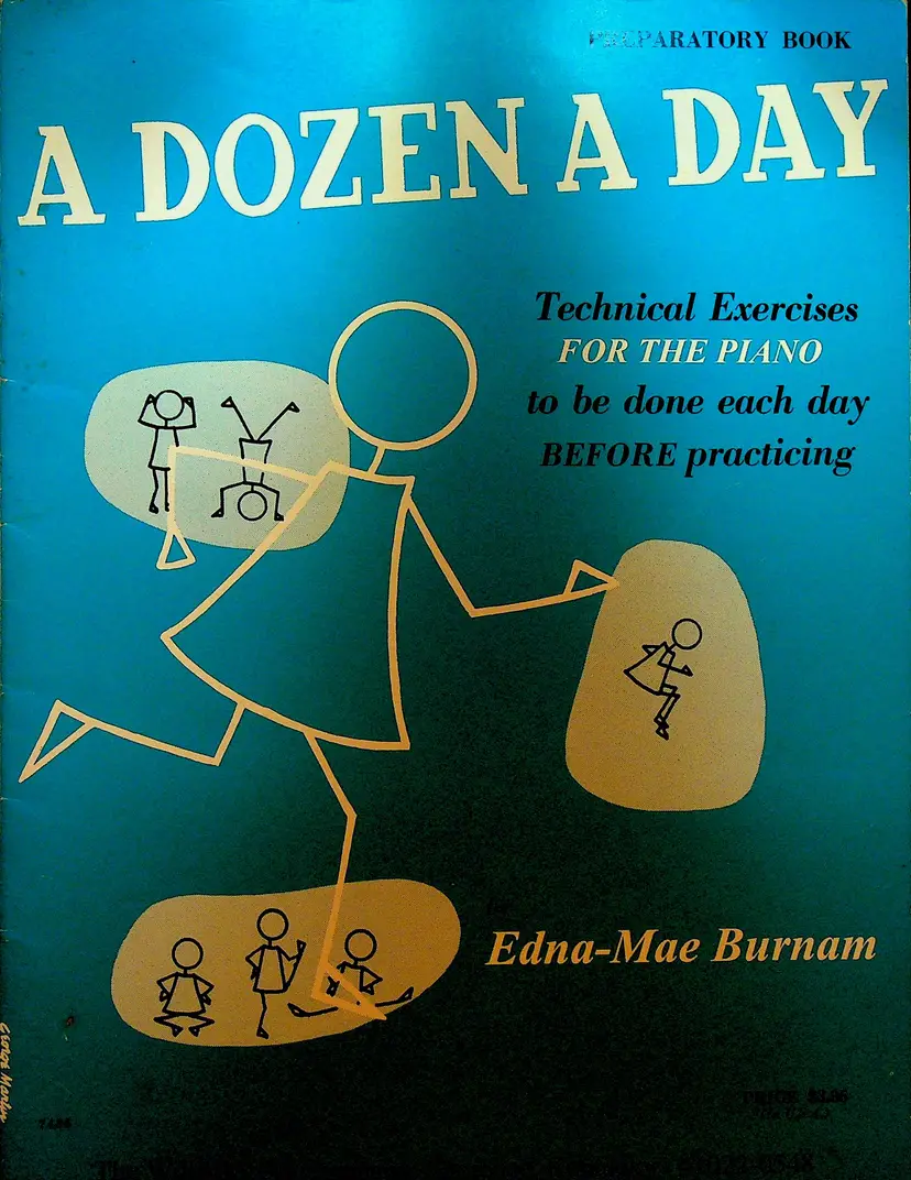 A Dozen a Day Technical Exercises for the Piano Preparatory Book