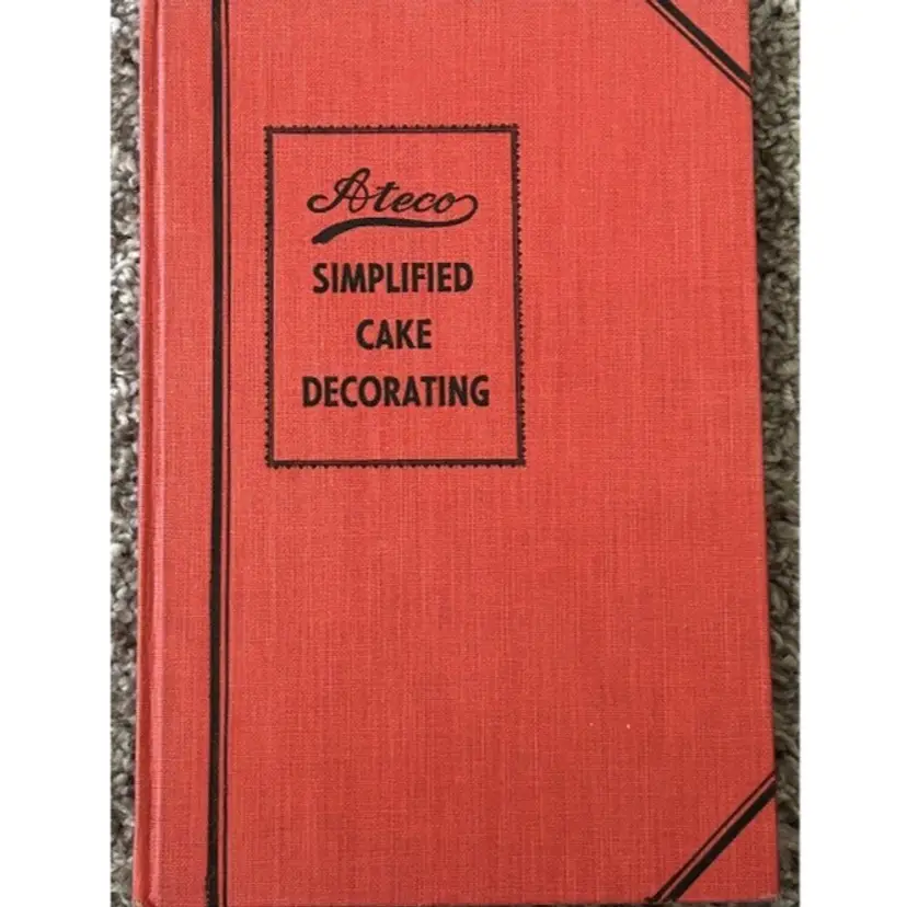 Vintage Ateco Simplified Cake Decorating Book - 7th Edition