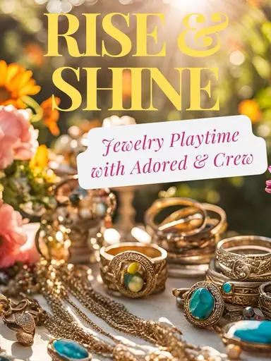 1,2 Or Run Rise And Shine Jewelry Playtime With Adored