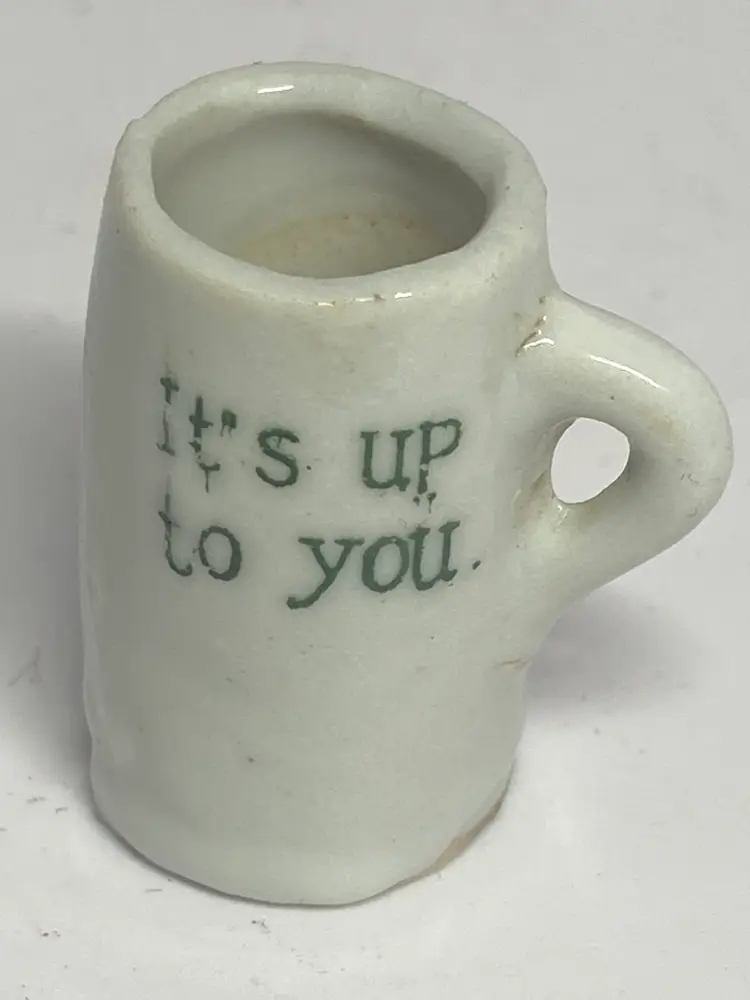 Mini Mug Reading "It's Up To You", 1.25"