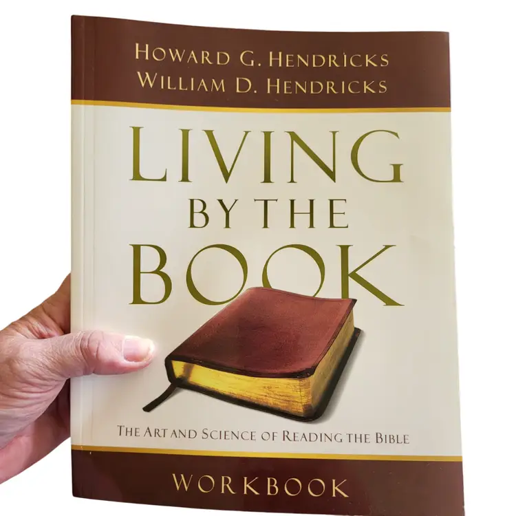 Living By the Book Workbook: Art and Science of Reading the Bible Workbook 2007