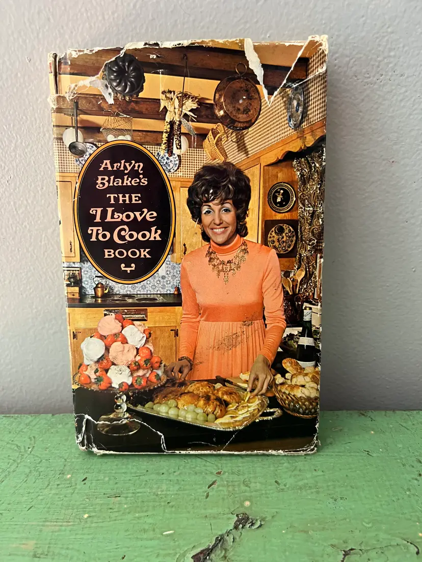 The I Love to Cook Book by Arlyn Blake (Vintage Hardcover) - 1971 - Essandess Special Edition