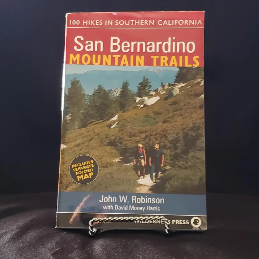 SAN BERNARDINO MOUNTAIN TRAILS: 100 HIKES IN SOUTHERN & Map By John W. Robinson