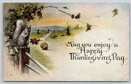 Postcard May You Enjoy a Happy Thanksgiving Day Squirrel on Fence  - 14603