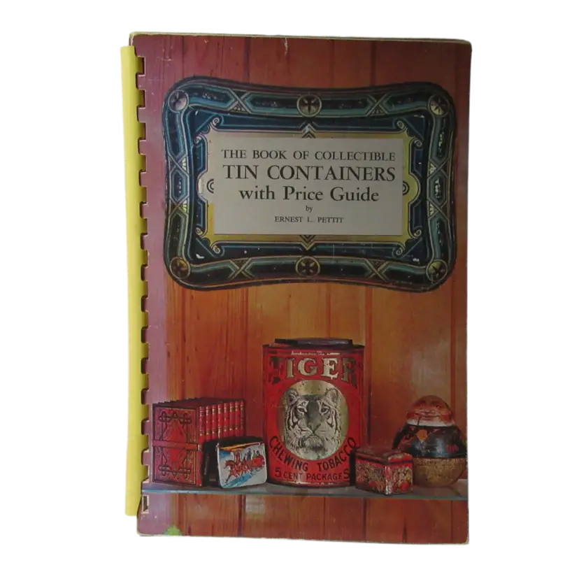 The Book of Collectible Tin Containers w/Price Guide by Ernest L Pettit