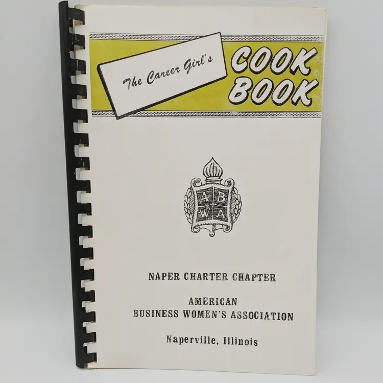 Naperville Illinois American Business Women's Assoc. The Career Girl's Cookbook
