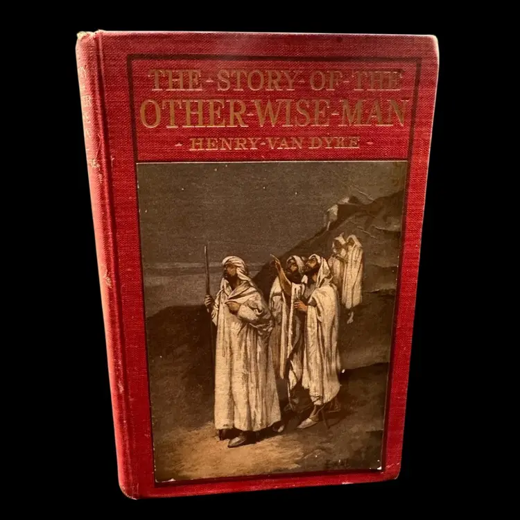 The Story of the Other Wise Man by Henry Van Dyke Hardcover Book, 1922 Inscription