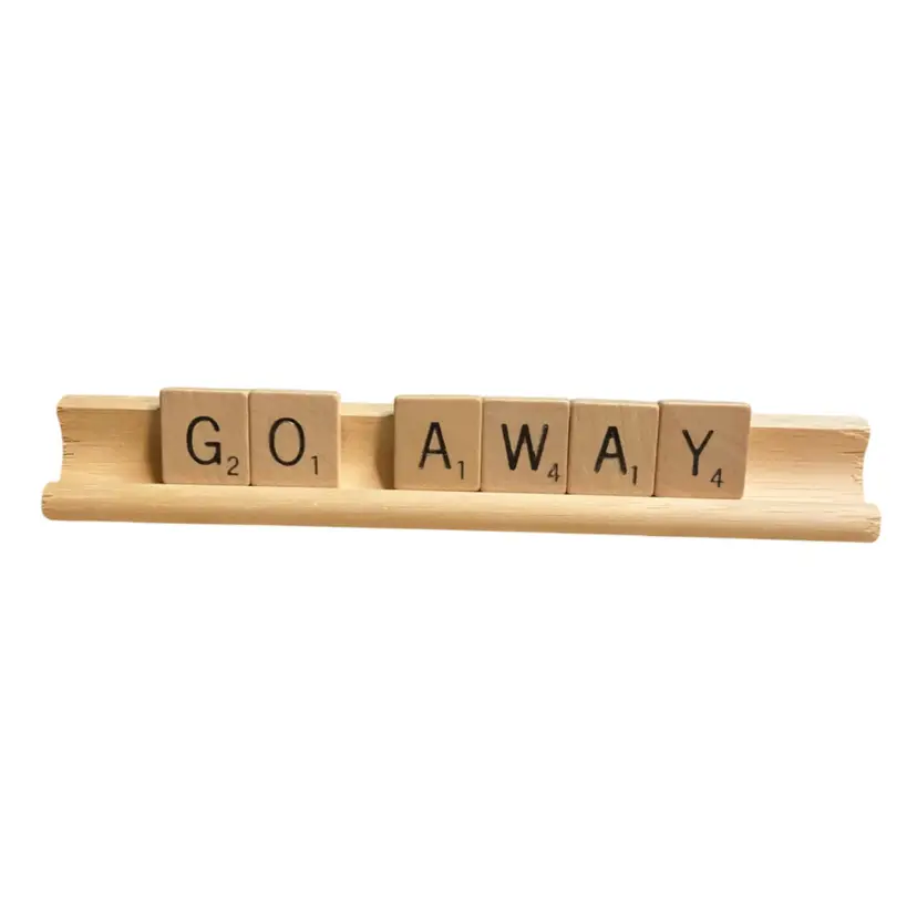GO AWAY scrabble tile sign 7”
