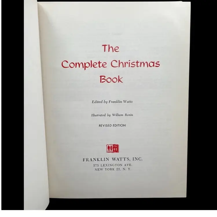 #263B Vintage Hard Cover ‘The Complete Christmas Book’ 
Published By Franklin Watts, Illustrated By William Ronin
Second Printing 1961 
Stories, Poems, Recipes, Craft And Entertaining Ideas
Lots Of Graphics In Red And Black