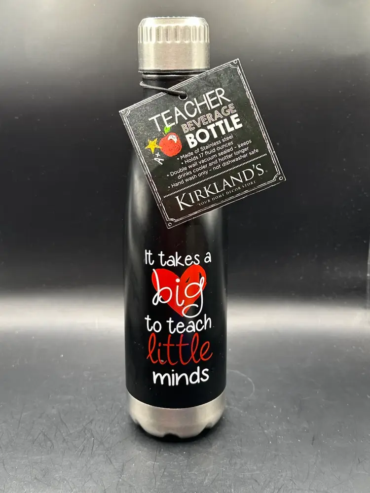 Vacuum Insulated Stainless Steel Water Bottle 17oz It Takes A Big Heart To Teach