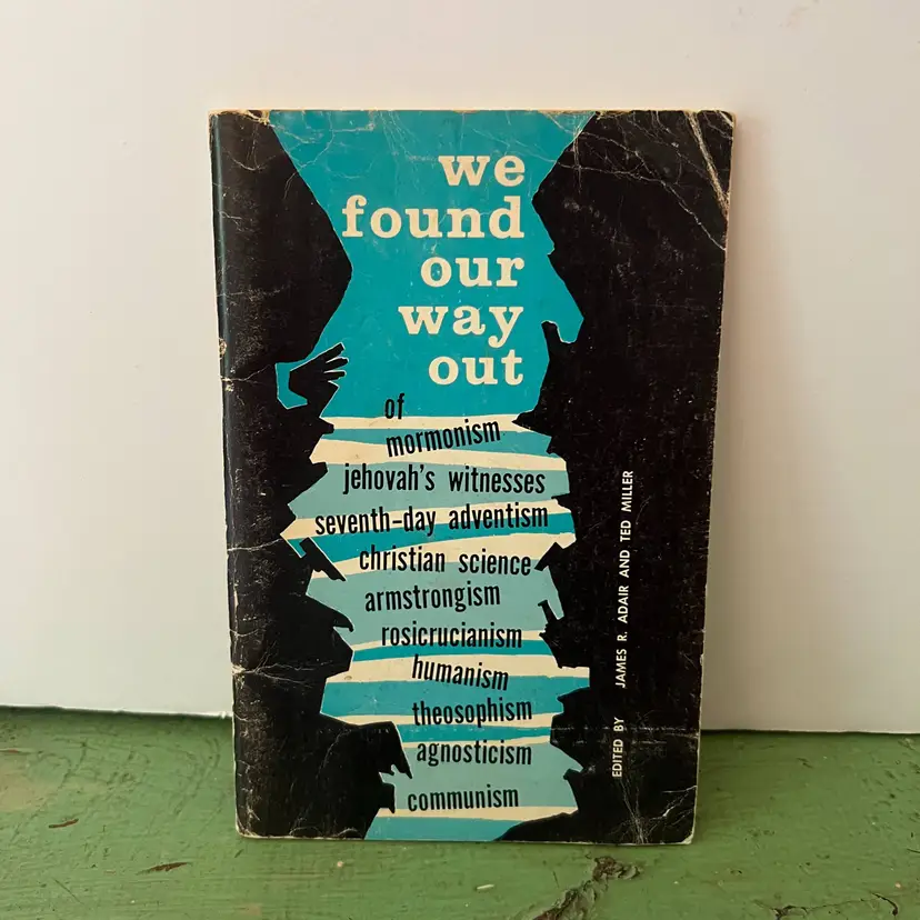 We Found Our Way Out. James Adair / Ted Miller 1971. Religion Philosophy Mormonism, Communism