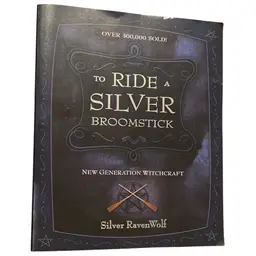 To Ride A Silver Broomstick By Silver Raven Wolf